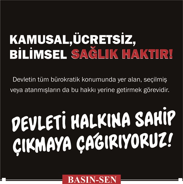 BASIN-SEN: HER KAMPANYA, DEVLETİ ÜZERİNE DÜŞEN GÖREVDEN UZAKLAŞTIRIR