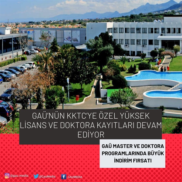 GAÜ’nün KKTC’ye özel yüksek lisans ve doktora kayıtları devam ediyor