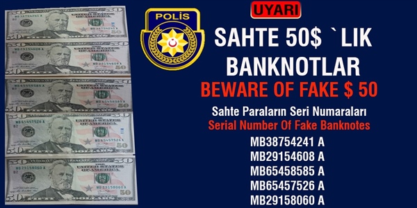 Polis sahte 50’lik ABD Dolarlarlarının piyasaya sürülmüş olma ihtimaline karşın  uyarında bulundu