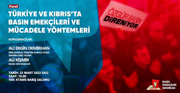 “Türkiye ve Kıbrıs’ta Basın Emekçileri ve Mücadele Yöntemleri” paneli salı günü