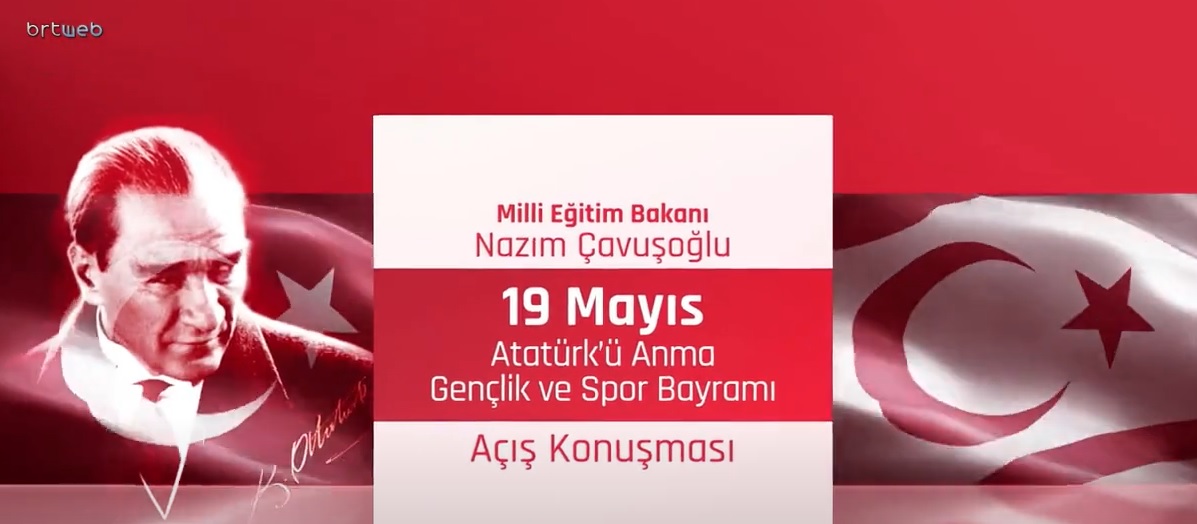 Milli Eğitim Bakanı Nazım Çavuşoğlu’nun 19 Mayıs Atatürk’ü Anma Gençlik ve Spor Bayramı açış konuşması