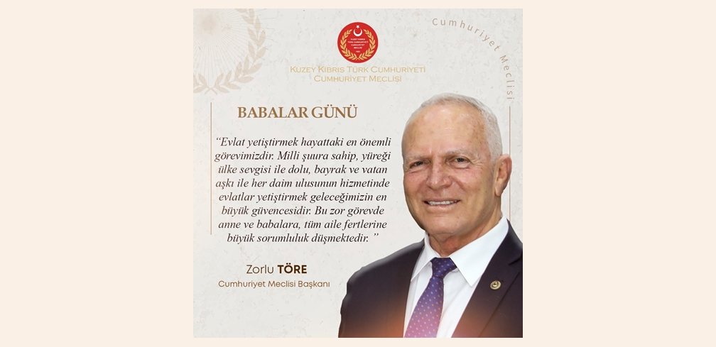 Töre’den Babalar Günü mesajı