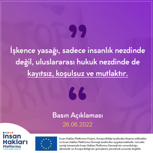 İnsan Hakları Platformu “26 Haziran İşkence Görenlerle Dayanışma Günü” nedeniyle basın açıklaması yaptı