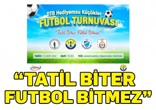 Çocuklara sporu sevdirmek amacıyla “Tatil Biter Futbol Bitmez” turnuvası düzenleniyor