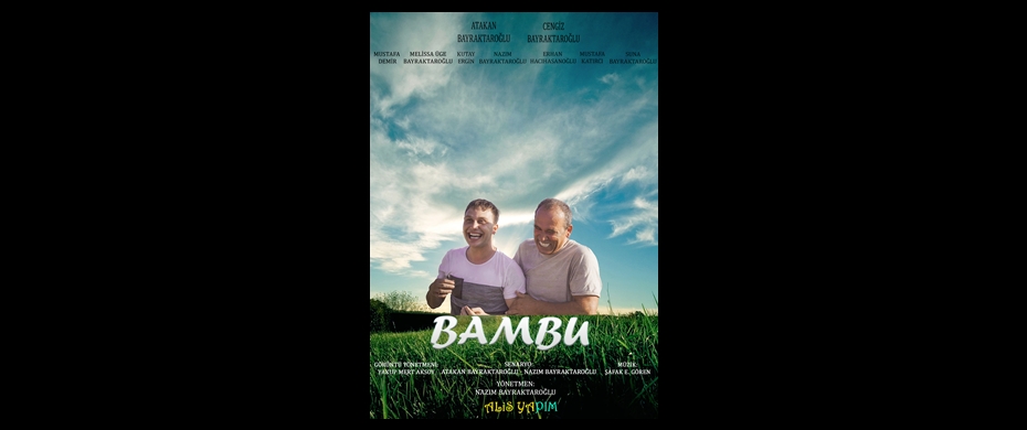 Özel gereksinimli bireyleri konu alan ‘Bambu’ isimli film izleyiciyle buluşuyor