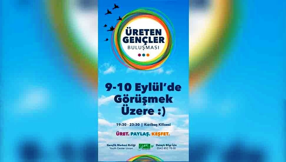 Üreten Gençler Buluşması 9-10 Eylül’de gerçekleştirilecek