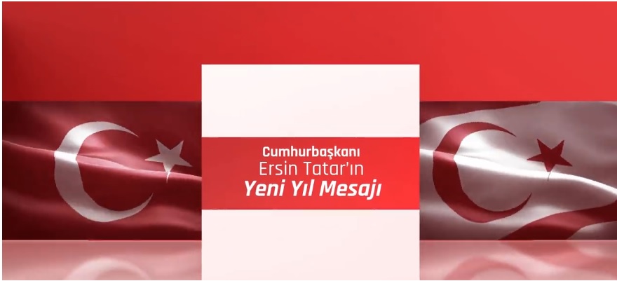 Cumhurbaşkanı Ersin Tatar’ın Yeni Yıl mesajı
