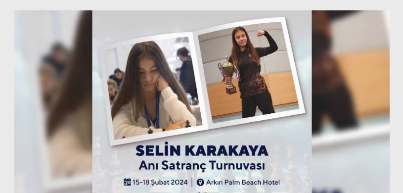 Selin Karakaya Anı Satranç Turnuvası düzenleniyor