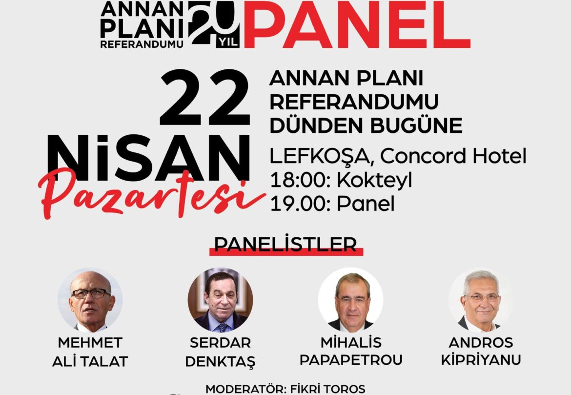 Annan Planı Referandumunun 20. Yılında dolayısıyla panel düzenleniyor