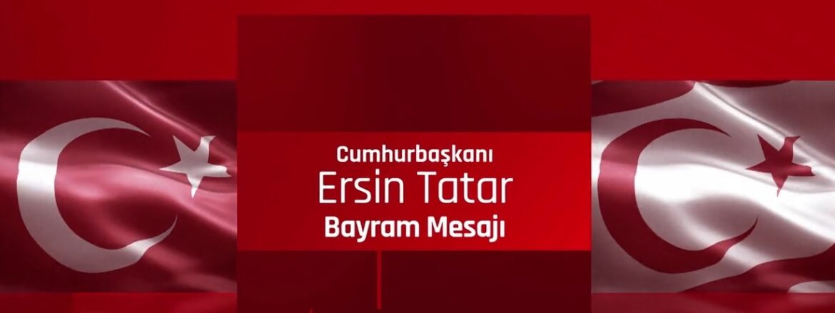 Cumhurbaşkanı Ersin Tatar, halkın Kurban Bayramı’nı kutladı:‘Kurban Bayramı paylaşmanın önemini hatırlatan özel bir gün’