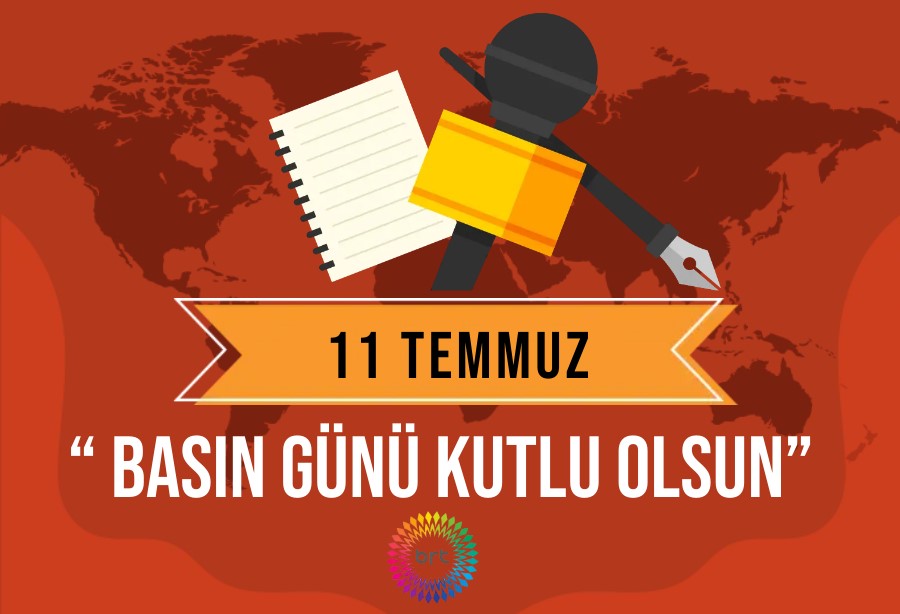 “11 Temmuz Basın Günü Kutlu Olsun”