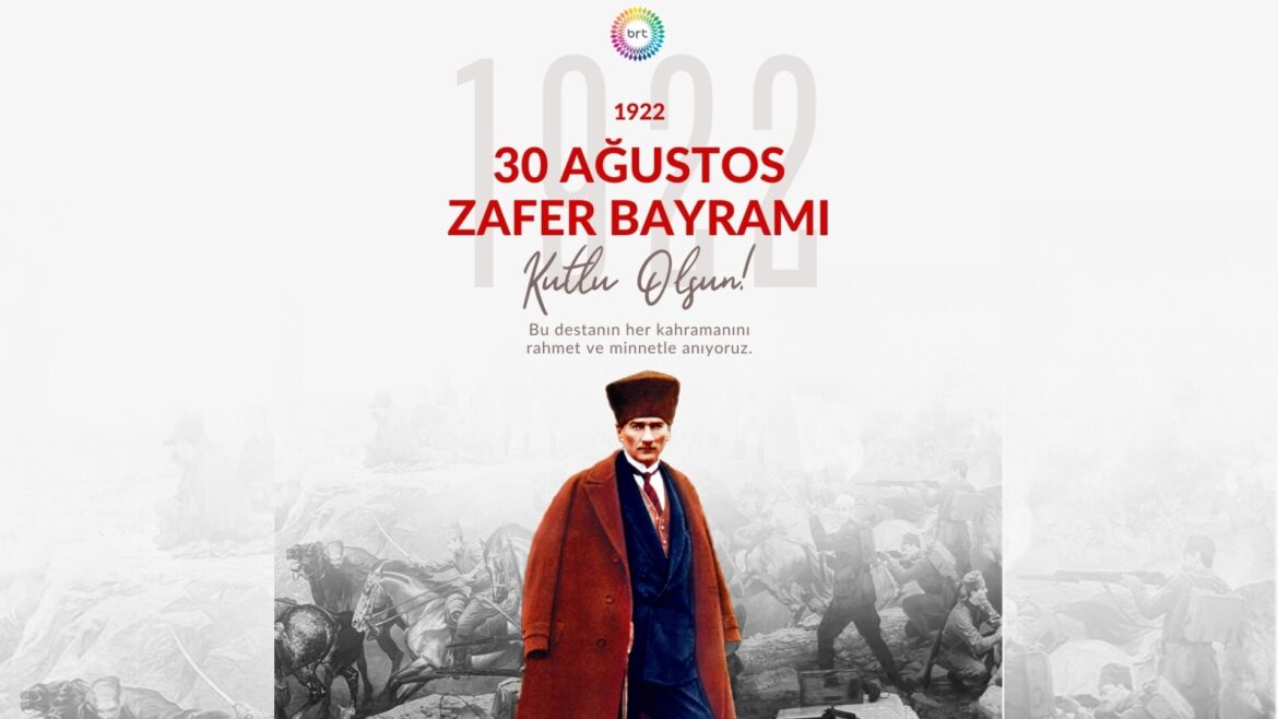 30 Ağustos Zafer Bayramı kutlu olsun…