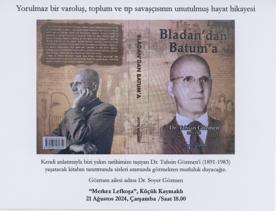 Doktor Tahsin Gözmen’in hayat hikayesini anlatan “Bladan’dan Batum’a” adlı kitabın tanıtımı 21 Ağustos Çarşamba günü yapılacak