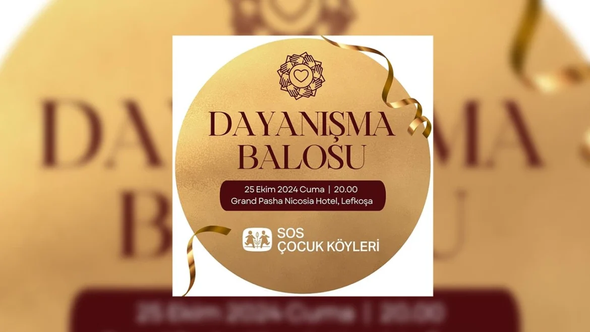 SOS Çocukköyü Derneği Dayanışma Balosu, 25 Ekim’de yapılıyor