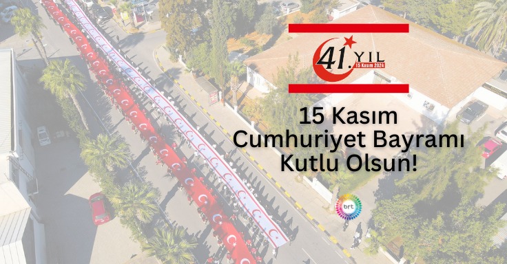 KKTC 41 Yaşında… 15 Kasım Cumhuriyet Bayramımız Kutlu olsun…