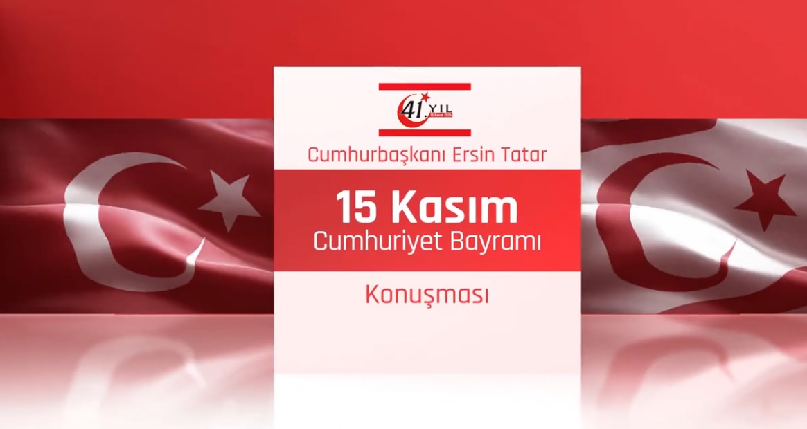 Cumhurbaşkanı Ersin Tatar, 15 Kasım Cumhuriyet Bayramı açış konuşmasını yaptı