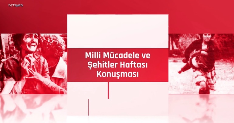 21-25 Aralık Milli Mücadele ve Şehitler Haftası bugün başladı