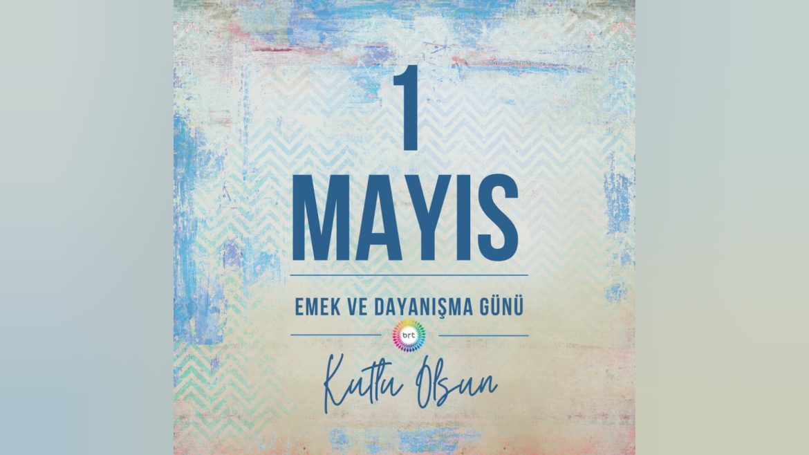 Bugün 1 Mayıs İşçi Bayramı… Gün nedeniyle ülkede çeşitli etkinlikler düzenlenecek